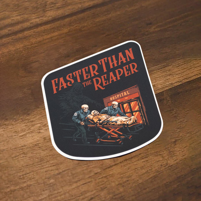Faster Than The Reaper - Sticker