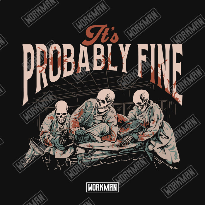 It's Probably Fine - Tee