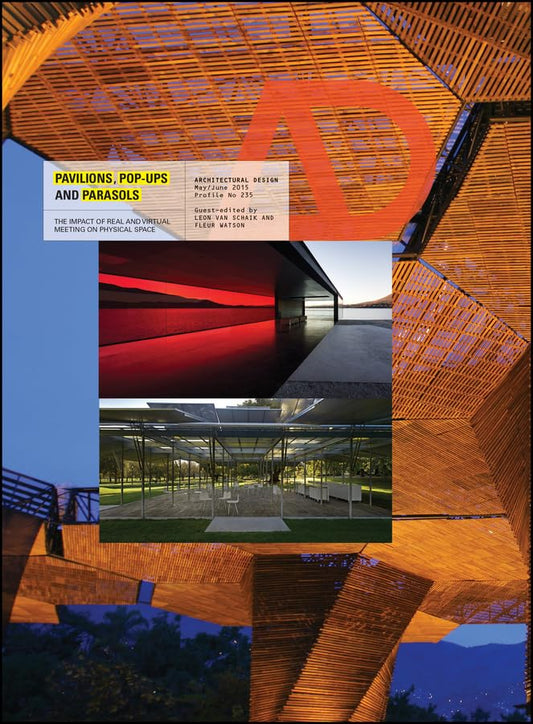 Pavilions, Pop Ups And Parasols: The Impact of Real And Virtual Meeting On Physical Space Paperback