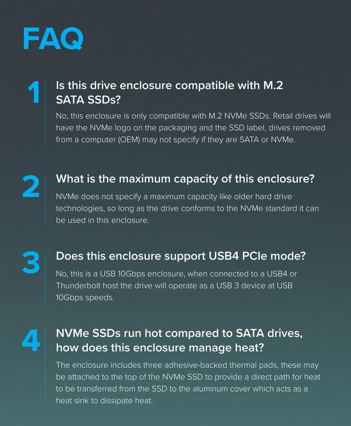 FAQ: USBC-NVME enclosure supports only NVMe SSDs, no capacity limit, 10Gbps USB speed, and includes thermal pads.
