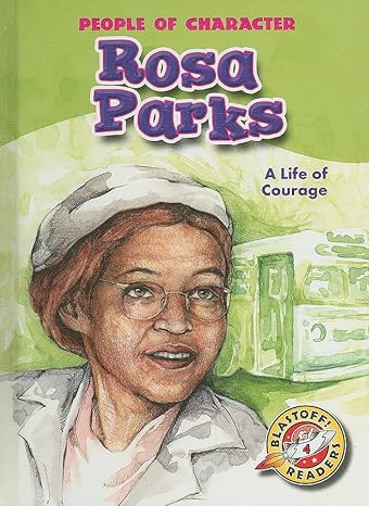 Rosa Parks: A Life Of Courage