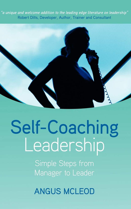 Self-Coaching Leadership: Simple Steps From Manager To Leader Hardcover