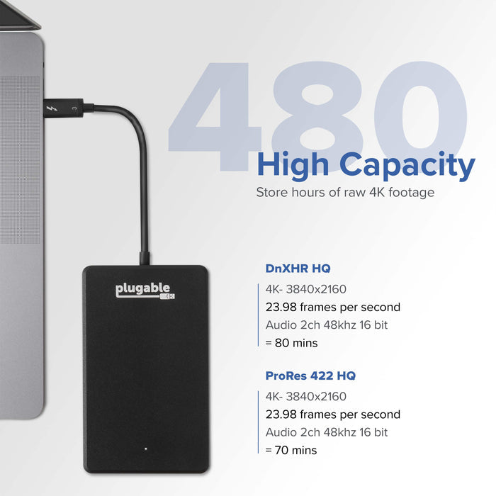 Plugable 480GB SSD storage capacity: 80 mins DnXHR HQ 4K 23.98fps or 70 mins ProRes 422 HQ 4K 23.98fps raw footage.